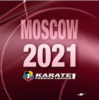 Karate1 Premier League - Moscow 2021